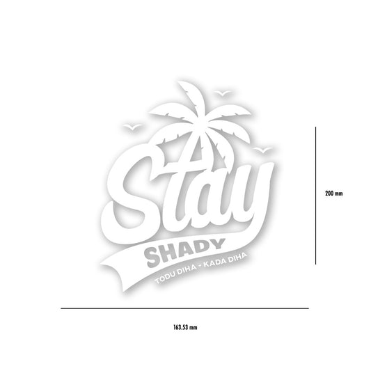 "STAY SHADY" DECAL (M)